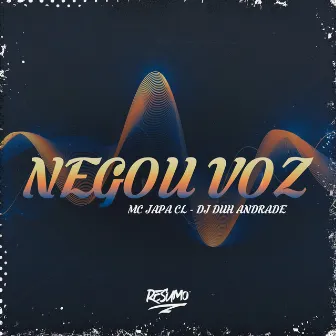 Negou Voz by Mc Japa CL