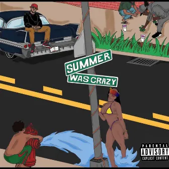 Summer Was Crazy by Mack Scott