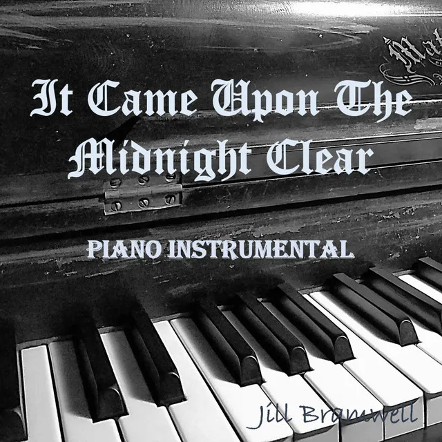 It Came Upon the Midnight Clear (Piano Instrumental)