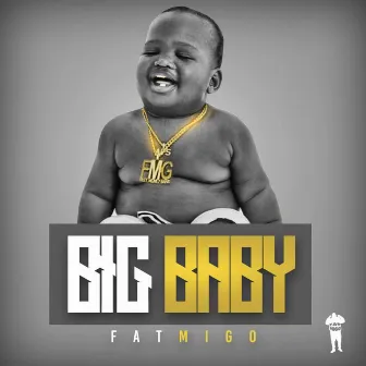 Big Baby by Fat Migo