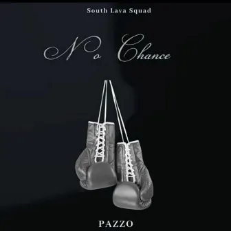 NO CHANCE by Le P {26}