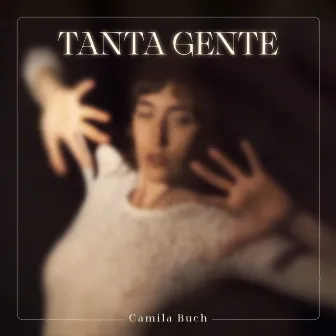 Tanta Gente by Camila Buch