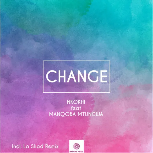 Change (feat. Manqoba Mtungwa) - La Shad Remix