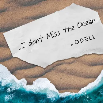 I Don't Miss the Ocean by ODELL