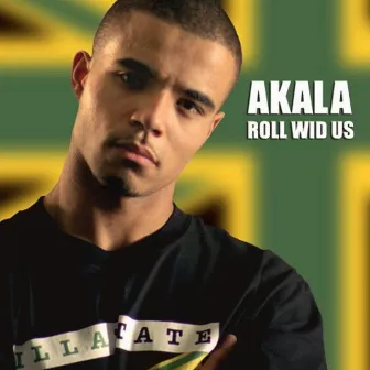 Roll Wid Us by Akala