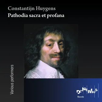 Constantijn Huygens: Pathodia Sacra & Pathodia Profana by Constantijn Huygens