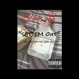 Set Em Out by Slim B