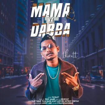 Mama Ka Dabba by Thoratt