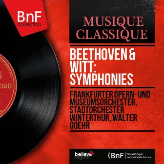 Beethoven & Witt: Symphonies (Mono Version) by Winterthurer Stadtorchester