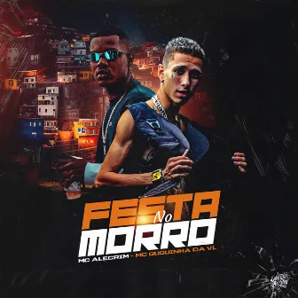 Festa no Morro by Mc alecrim