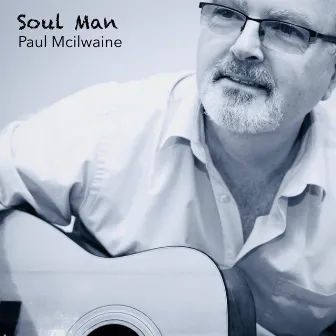 Soul Man by Paul Mcilwaine