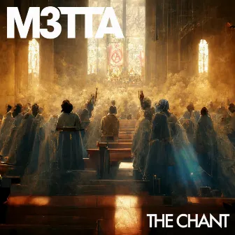 The Chant by M3TTA