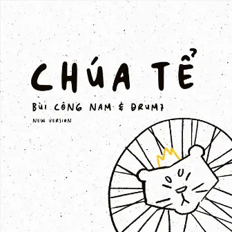 Chúa Tể (New Version) by Bùi Công Nam