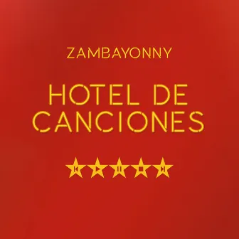 Hotel de Canciones by Zambayonny