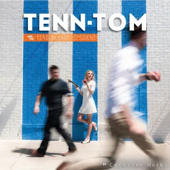 Tenn-Tom & the Tenderheart Sessions by Caroline Melby