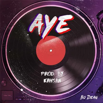 AYE by Bo Dean