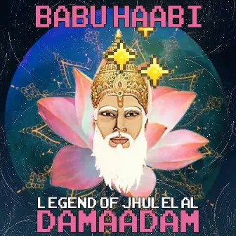 Damaadam 'Legend of Jhulelal' by Babu Haabi