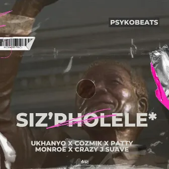 Sizipholele by Psyko Beats