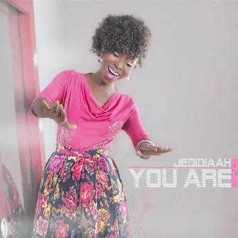 You Are by Jedidiaah