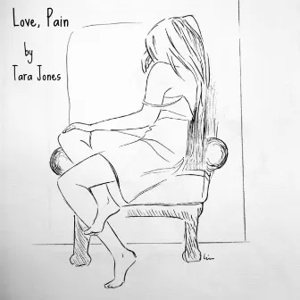 Love, Pain by Tara Jones