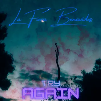 Try Again by La Fiera benavides