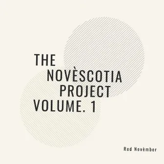 The Novèscotia Project, Vol. 1 by Red November