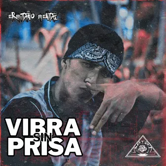 Vibra Sin Prisa by Ermitaño Mental