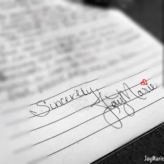 Sincerely, JayMarie by JayMarie