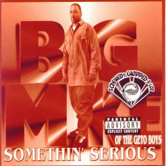 Somethin' Serious (Screwed) by Big Mike