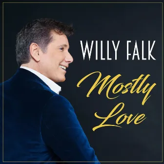 Mostly Love by Willy Falk