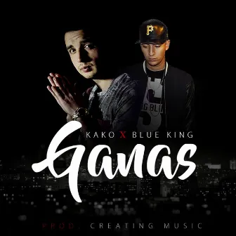 Ganas by Blue King