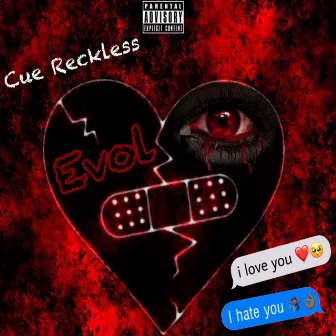 Evol by Cue Reckless