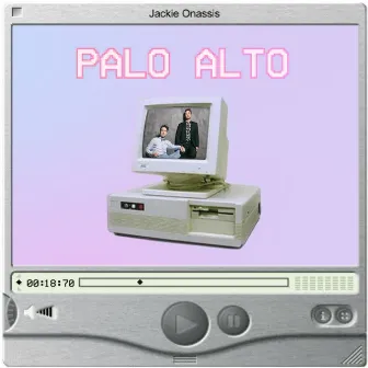 Palo Alto by Jackie Onassis