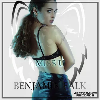 Miss U by Benjamin Falk