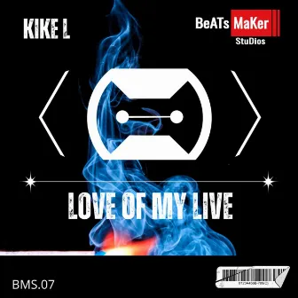 Love of My Live by Kike L