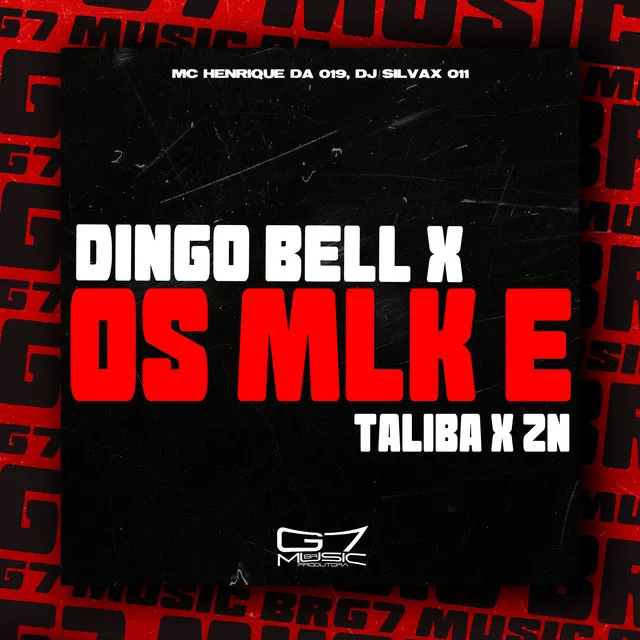 Dingo Bell X os Mlk e Taliba X Zn