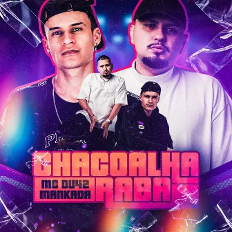 Chacoalha a Raba by MC Du42