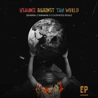 Ushunii Against The World by General C'mamane