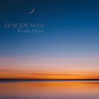 World Above by Spacewaves