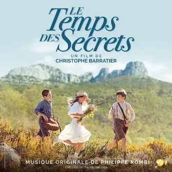 Le temps des secrets (Bande originale du film) by Philippe Rombi