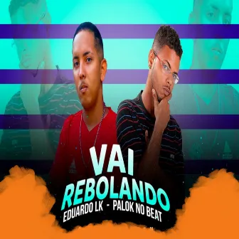 Vai Rebolando by Eduardo LK