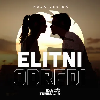 Moja Jedina by Elitni Odredi