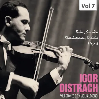 Milestones of a Violin Legend: Igor Oistrach, Vol. 7 by Nikolai Rakov