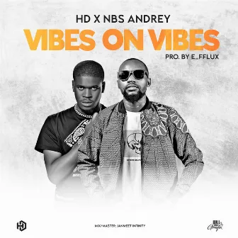 Vibes On Vibes by Hendricks Dube