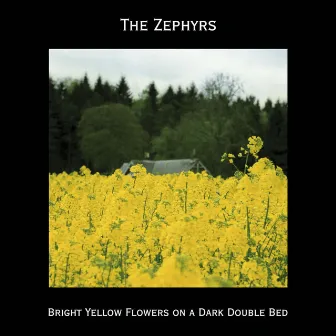 Bright Yellow Flowers on a Dark Double Bed by The Zephyrs