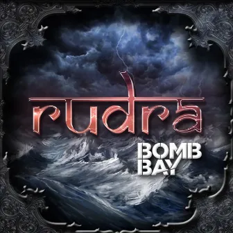 Rudra by Bomb Bay