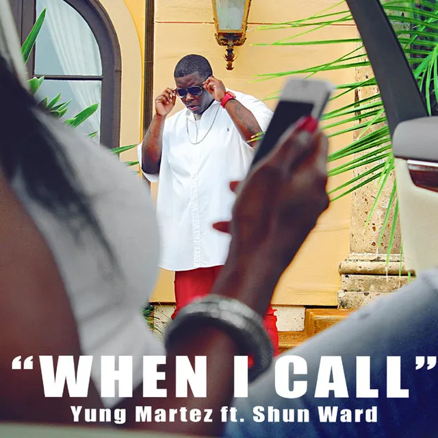 When I Call (feat. Shun Ward)