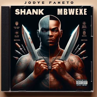 Shank Mbwexe by Jodye Faneto