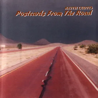 Postcards From The Road by Keith Curtis