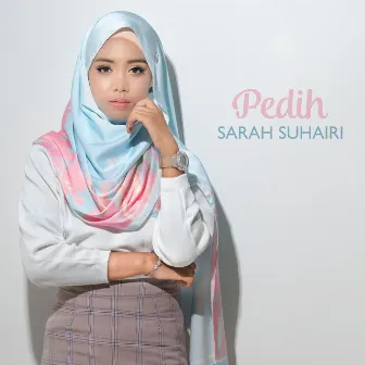 Pedih by Sarah Suhairi